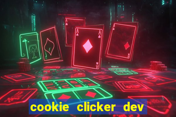 cookie clicker dev tools hack